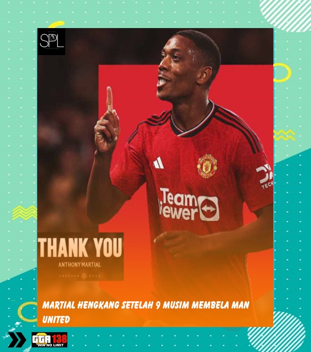 Anthony Martial Memutuskan Hengkang Dari Manchester United Setelah 9 Musim