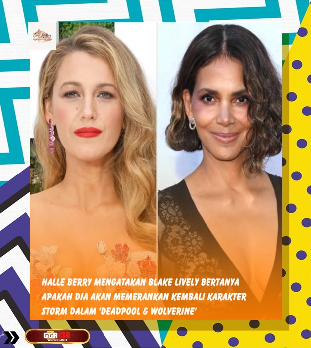 Halle Berry Mengklaim Blake Lively Memintanya Untuk Memerankan Kembali ‘Storm’ Dalam Deadpool & Wolverine